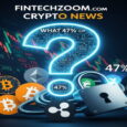 FintechZoom.com Crypto News: What 47% of Smart Traders Don’t Want You to Know